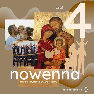 Nowenna do Świętej Rodziny - dzień 4 Nowenna do Świętej Rodziny - dzień 4