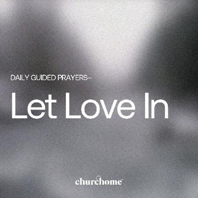 Let Love In