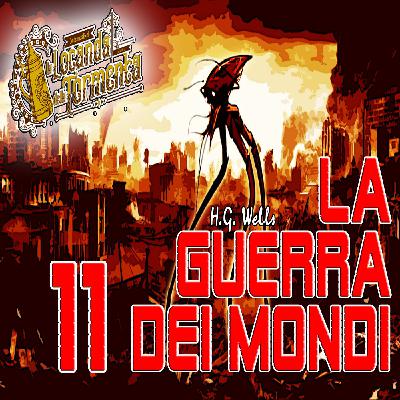 Audiolibro La guerra dei mondi - H.G. Wells - Capitolo 11 Audiolibro La guerra dei mondi - H.G. Wells - Capitolo 11