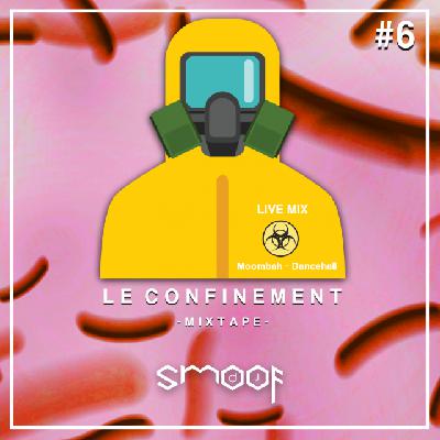 DJ SMOOF - Le Confinement Mixtape #6 (Moombah-Dancehall) DJ SMOOF - Le Confinement Mixtape #6 (Moombah-Dancehall)