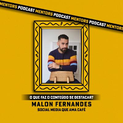 Mentors #80 - CONTEÚDO em DESTAQUE com MALON