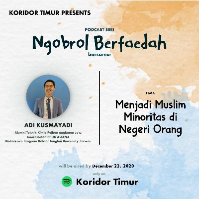#NgobrolBerfaedah - Menjadi Muslim Minoritas di Negeri Orang (Adi Kusmayadi)