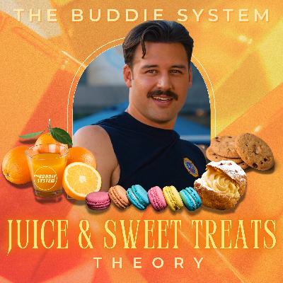 Too Sweet (Juice & Sweet Treats Theory)