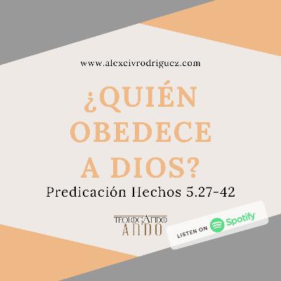 ¿Quién obedece a Dios?