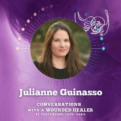 300 - How to Be a Conscious Leader Without Closing Off Your Heart with Julianne Guinasso