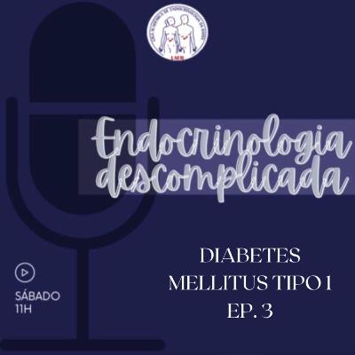 Podcast LAEB - Diabetes Mellitus Tipo 1 Podcast LAEB - Diabetes Mellitus Tipo 1