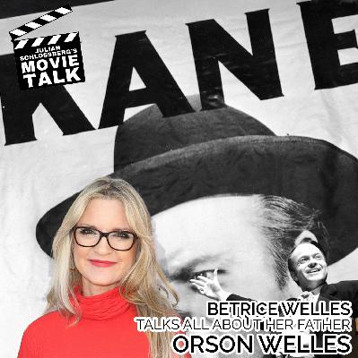 Beatrice Welles on the Legacy of Orson Welles Beatrice Welles on the Legacy of Orson Welles