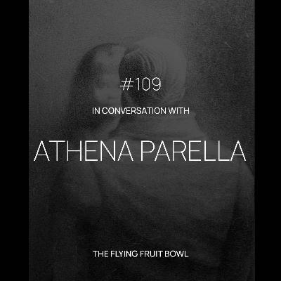 TFFB #109: ATHENA PARELLA