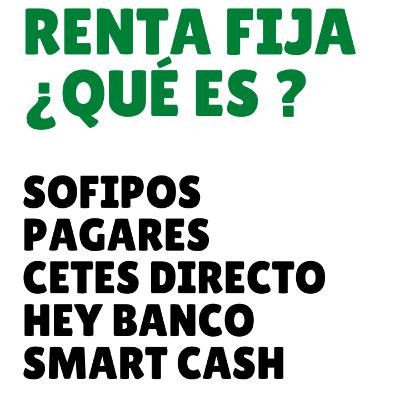15. ¿Qué son las Inversiones de Renta Fija? Cetes, SOFIPOS y Pagarés Bancarios, Hey Banco