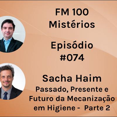 #074 - Sacha Haim - AlfaTennant - O Passado, Presente e Futuro da Mecanização nos Serviços de Higiene - Parte 2 de 2