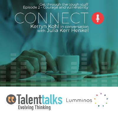 Get through the tough stuff. Episode 2 - Courage and vulnerability Get through the tough stuff. Episode 2 - Courage and vulnerability