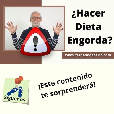 ¿Hacer dieta engorda?