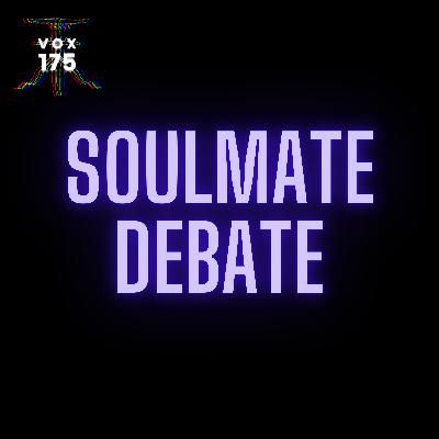 Soul Mate Debate