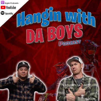 Hangin w/ Da Boys Ep. 250: Behind 2 wheels: with Adam Conway