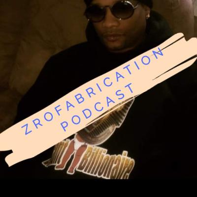 Zrofabrication episode 2