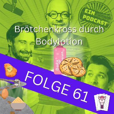 Folge 61: Brötchenkross durch