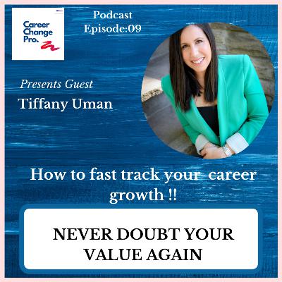 09: How to fast track your career growth with Tiffany Uman 09: How to fast track your career growth with Tiffany Uman