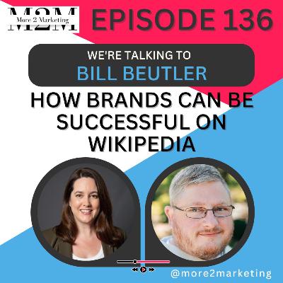How brands can be successful on Wikipedia with Bill Beutler