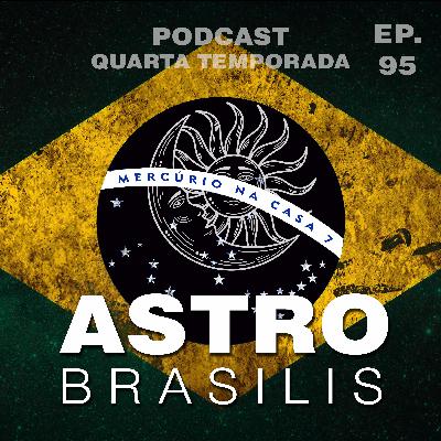 EP #95 - PL DA ADULTIZAÇÃO, CASO EPSTEIN E A ESCORREGADA DO BANANA | Astro Brasilis