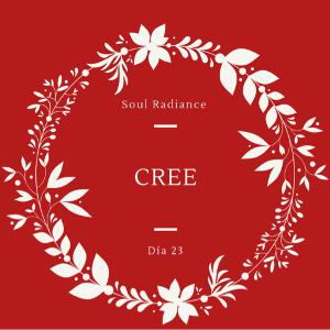 Soul Radiance - Día 23 - Cree