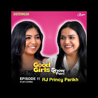RJ Princy on 8 PM Curfews, Online Trolls, & Breaking Her Good Girl Image | In conversation with Pari RJ Princy on 8 PM Curfews, Online Trolls, & Breaking Her Good Girl Image | In conversation with Pari