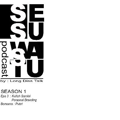 S4E3 - Kuliah Sambil Personal Branding