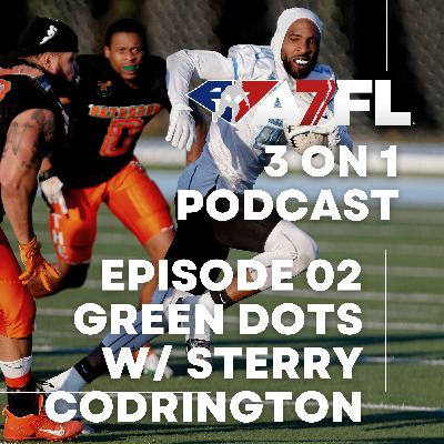 Green Dots, Playing In Germany & A7FL Awards w/ Sterry Codrington | Episode 2
