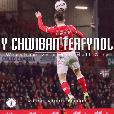 Y CHWIBAN TERFYNOL | Wrexham v Hull City Y CHWIBAN TERFYNOL | Wrexham v Hull City
