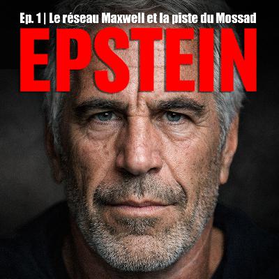 Affaire Epstein : le réseau Maxwell et la piste du Mossad