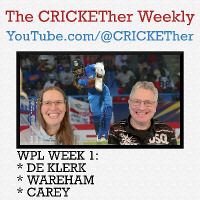 The CRICKETher Weekly – Episode 303: WPL Week 1 - de Klerk, Wareham & Carey Shine