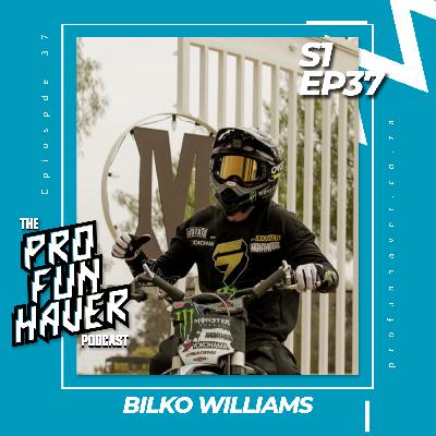 The Pro-Funhaver Podcast - 37 - 40+ broken bones to X Games - Bilko Williams