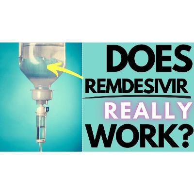 Remdesivir - Does It REALLY Work? w/ Dr. Raj Gandhi Remdesivir - Does It REALLY Work? w/ Dr. Raj Gandhi