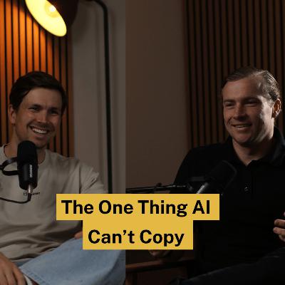 The One Thing AI Can't Copy | Ep 159
