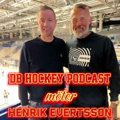 DB Hockey Podcast möter Henrik Evertsson