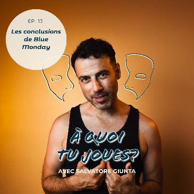 Episode 13- Conclusion de Blue Monday Episode 13- Conclusion de Blue Monday