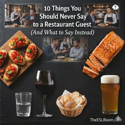 10 Things You Should Never Say to a Restaurant Guest (And What to Say Instead) 10 Things You Should Never Say to a Restaurant Guest (And What to Say Instead)