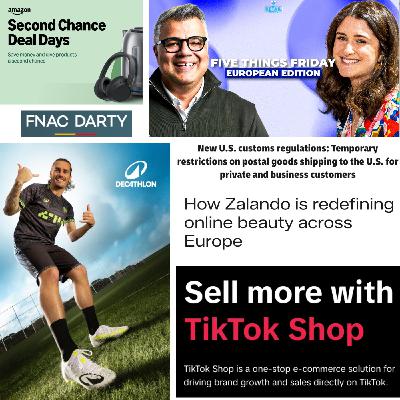 Five Things Friday EU: TikTok Shop, Amazon Second-Chance, Decathlon City, US Parcels, Zalando Beauty
