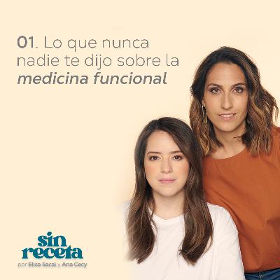 01. Lo que nunca nadie te dijo sobre la medicina funcional.