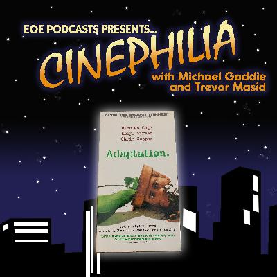 Ep. 045 - Spike Jonze's Adaptation (2002)