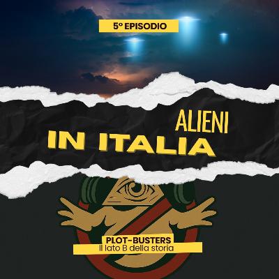 Ep.5 - Alieni in Italia Ep.5 - Alieni in Italia
