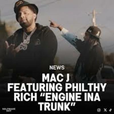 Mac J feat Philthy Rich - Engine In Da Trunk