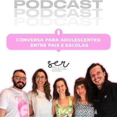 10 - Conversa para adolescentes: entre pais e escolas.