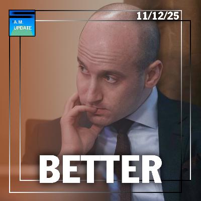 Filibuster Nuke Dreams Continue | Put Stephen Miller In Charge | 11/12/25
