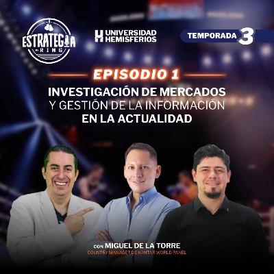 Investigación de mercados y gestión de la información en la actualidad con Miguel de la Torre CEO de Kantar world panel Investigación de mercados y gestión de la información en la actualidad con Miguel de la Torre CEO de Kantar world panel