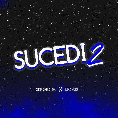 SUCEDI2 | Ep. 01 | Conversaciones de San Valentín