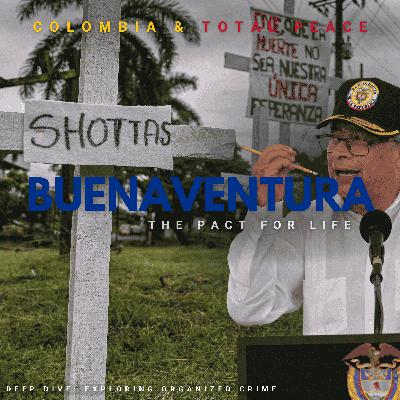 Colombia & Total Peace: Part 2: Buenaventura – “The Pact for Life”