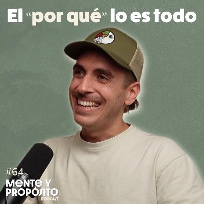 Vulnerabilidad y propósito: la clave del liderazgo sano FT Miguel Sanchis # 64