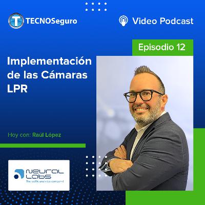 Implementación de las Cámaras LPR Implementación de las Cámaras LPR