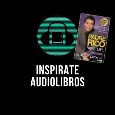 Padre rico, padre pobre - Robert Kiyosaki - Parte 1