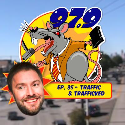 Traffic & Trafficked